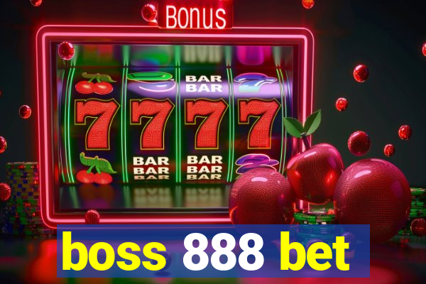 boss 888 bet